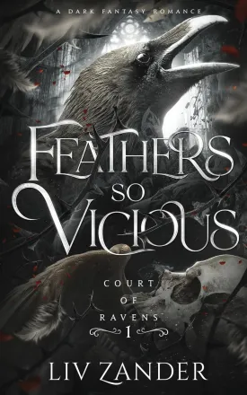 Feathers so Vicious: A Dark Fantasy Romance (Court of Ravens) Paperback  August 16, 2023