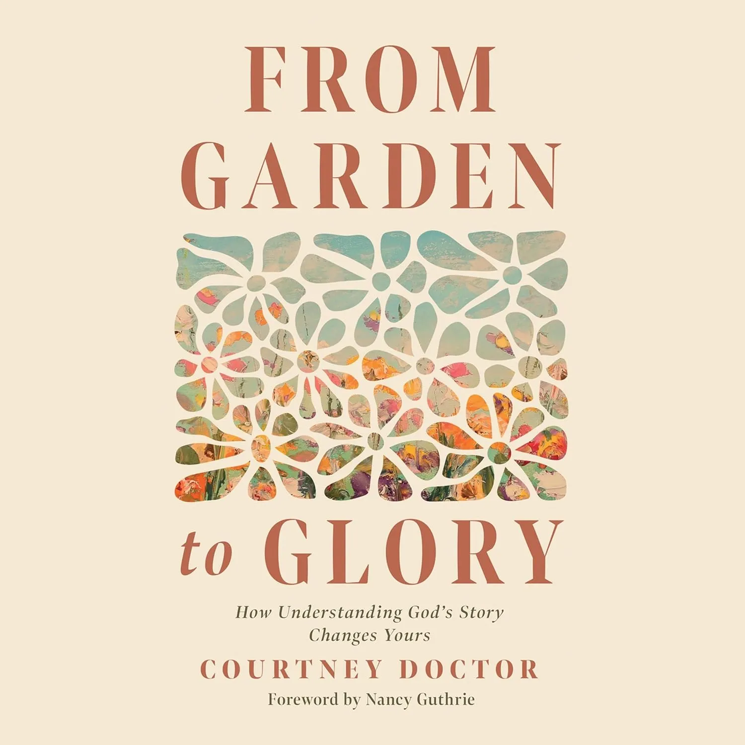 From Garden to Glory: How Understanding Gods Story Changes Yours Audio CD  Unabridged, May 7, 2024