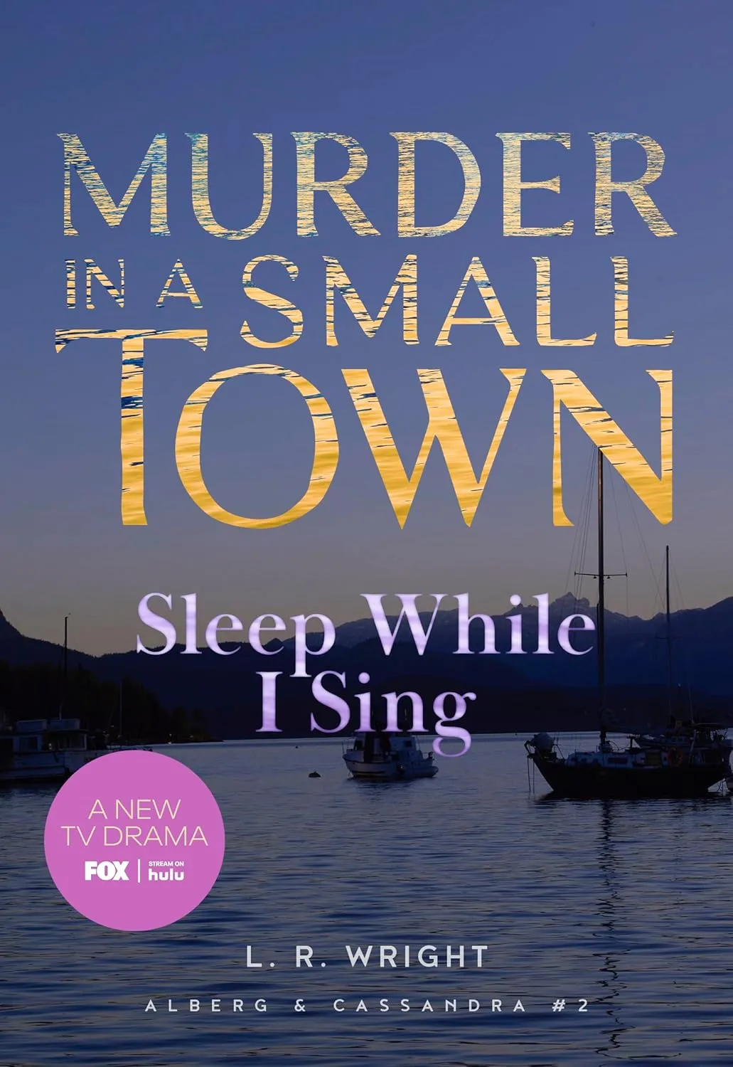 Sleep While I Sing: Murder in a Small Town (Alberg & Cassandra, 2) Paperback  September 24, 2024