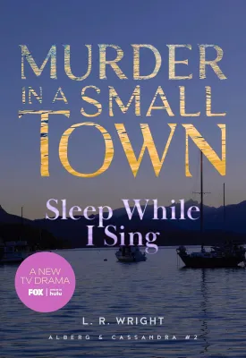 Sleep While I Sing: Murder in a Small Town (Alberg & Cassandra, 2) Paperback  September 24, 2024