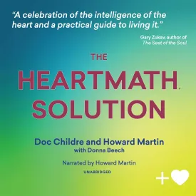 The Heartmath Solution: The Institute of Heartmath's Revolutionary Program for Engaging the Power of the Heart's Intelligence MP3 CD  Unabridged, March 12, 2019